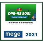 DPE RS - Defensor Público - (MEGE 2021) Defensoria Pública Rio Grande do Sul